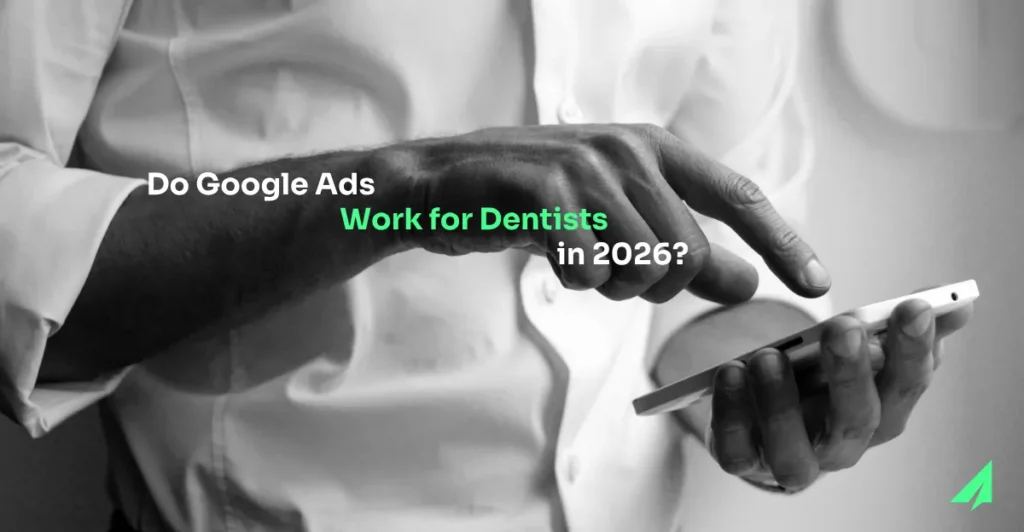 Do Google Ads Work For Dentists In 2026 Blog Header